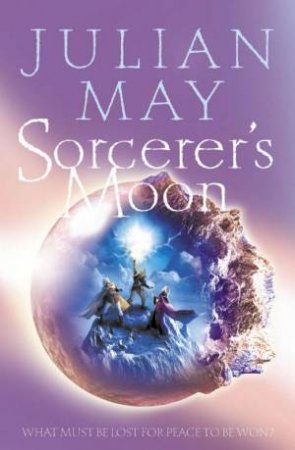 Sorcerer's Moon by Julian May