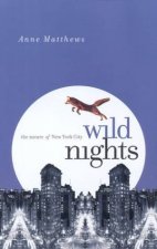 Wild Nights The Nature Of New York City