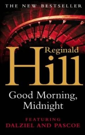 Good Morning, Midnight by Reginald Hill