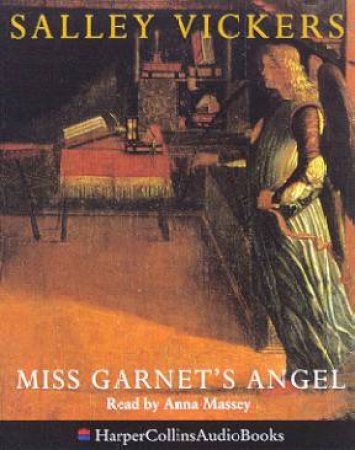 Miss Garnet's Angel - Cassette by Salley Vickers