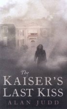 The Kaisers Last Kiss
