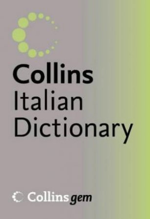 Collins Gem Italian Dictionary - 6 Ed by Unknown