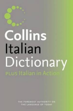 Collins Italian Dictionary Plus Italian In Action by Unknown