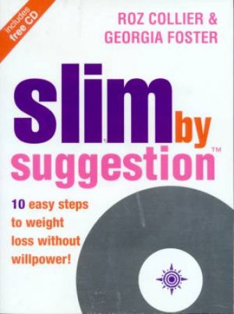 Slim By Suggestion - Book & CD by Roz Collier & Georgia Foster