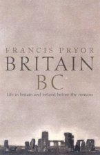 Britain BC Life In Britain And Ireland Before The Romans