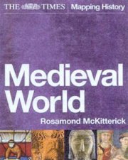 The Times Mapping History Medieval World