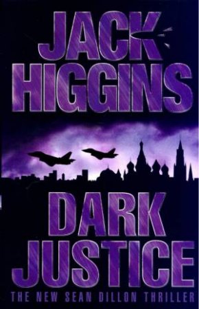 Dark Justice by Jack Higgins