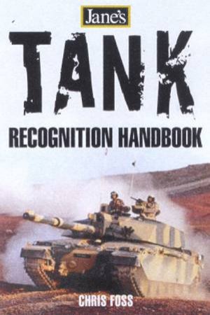 Jane's Tank Recognition Guide by Christopher Foss