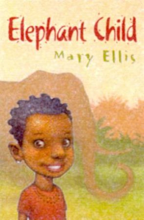 Elephant Child by Mary Ellis