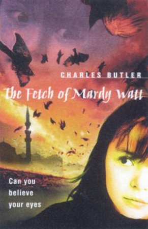 The Fetch Of Mardy Watt by Charles Butler