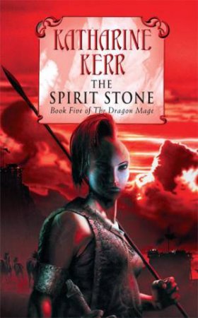 The Spirit Stone by Katharine Kerr