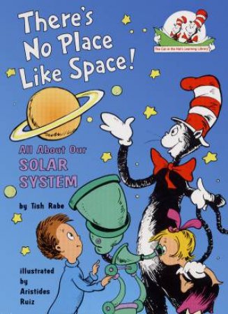 Dr Seuss Beginner Books: There's No Place Like Space!