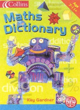 Collins Maths Dictionary by Kay Gardner