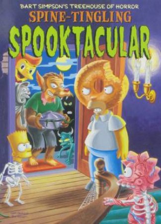 Bart Simpson's Treehouse Of Horror: Spine-Tingling Spooktacular by Matt Groening