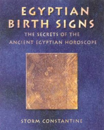 Egyptian Birth Signs by Storm Constantine