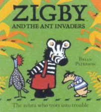 Zigby The Zebra Zigby And The Ant Invaders