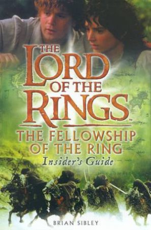 The Fellowship Of The Ring Insider's Guide by Brian Sibley