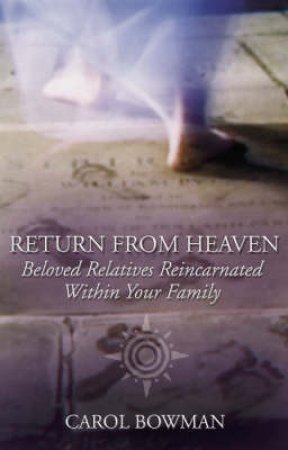 Return From Heaven by Carol Bowman