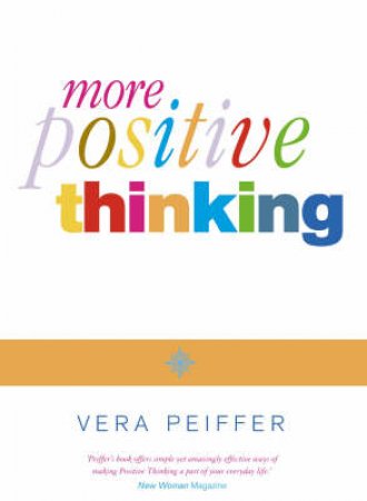 More Positive Thinking by Vera Peiffer