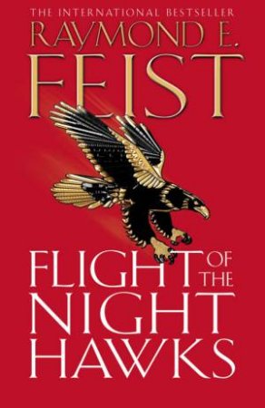 Flight Of The Nighthawks by Raymond E Feist