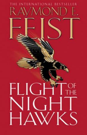 Flight Of The Nighthawks by Raymond E Feist