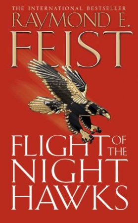 Flight Of The Nighthawks by Raymond E. Feist