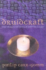 Druidcraft The Magic Of Wicca And Druidry