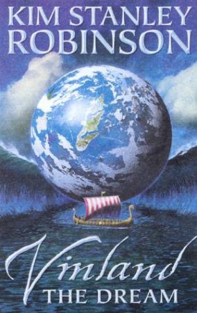 Vinland The Dream And Other Stories by Kim Stanley Robinson