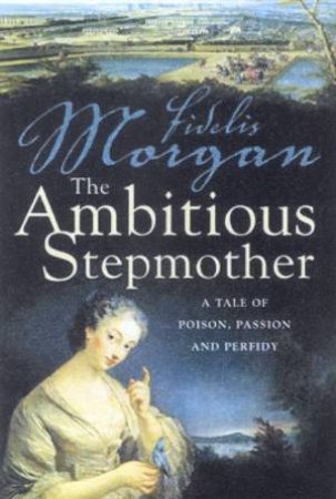 The Ambitious Stepmother by Fidelis Morgan