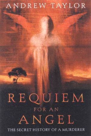 Requiem For An Angel Omnibus: The Roth Trilogy by Andrew Taylor