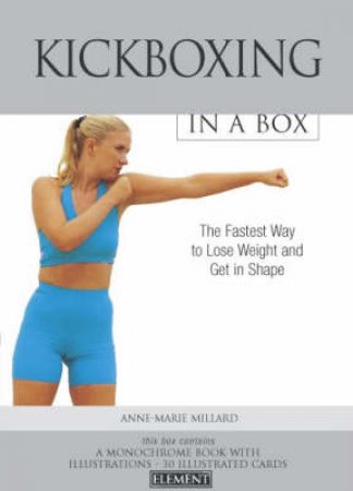 Kickboxing In A Box by Sally Brown & Anne-Marie Millard