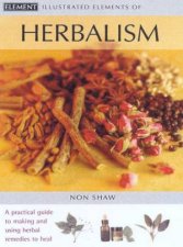 Illustrated Elements Of Herbalism