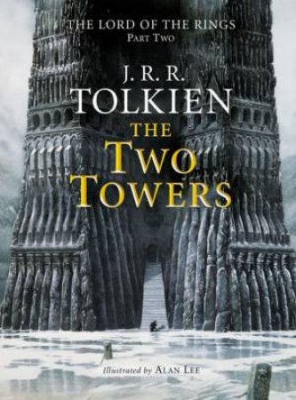 The Two Towers - Illustrated Edition by J R R Tolkien