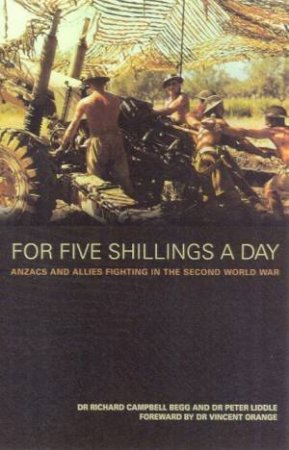For Five Shillings A Day by Dr Richard Campbell Begg & Dr Peter Liddle