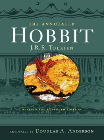 The Annotated Hobbit by J R R Tolkien