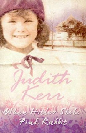 When Hitler Stole Pink Rabbit by Judith Kerr