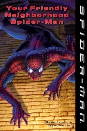 Spider-Man: Your Friendly Neighborhood Spider-Man by Various