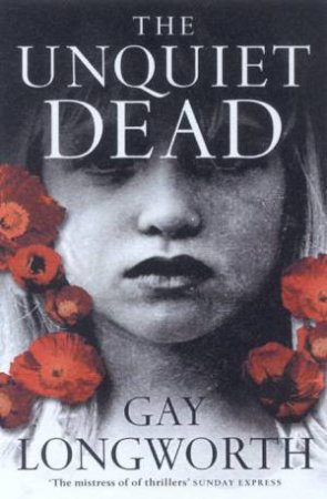 The Unquiet Dead by Gay Longworth
