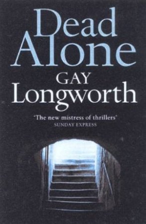 Dead Alone by Gay Longworth