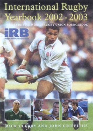 International Rugby Year Book 2002-2003 by Mick Cleary & John Griffiths