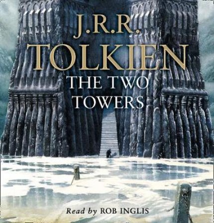 The Two Towers [CD - Unabridged] by J R R Tolkien