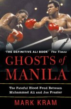 Ghosts Of Manila Muhammad Ali Vs Joe Frazier