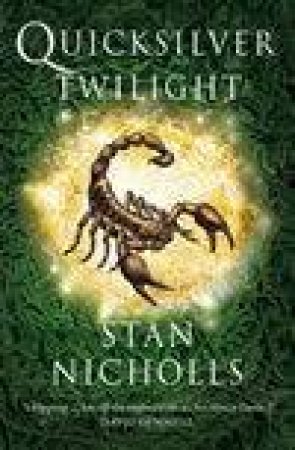 Quicksilver Twilight by Stan Nicholls