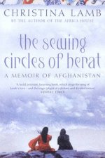 The Sewing Circles Of Herat A Memoir Of Afghanistan