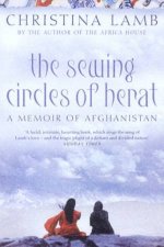 The Sewing Circles Of Herat A Memoir Of Afghanistan
