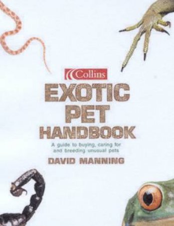 Collins Exotic Pet Handbook by David Manning