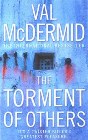 The Torment Of Others by Val McDermid