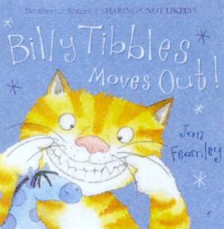 Billy Tibbles Moves Out! by Jan Fearnley