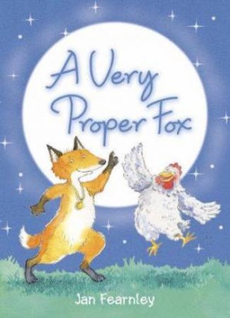 A Very Proper Fox by Jan Fearnley