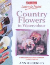 Collins Learn To Paint Country Flowers In Watercolour